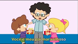 Meu Papai Querido - Musica infantil educativa com letra karaokê