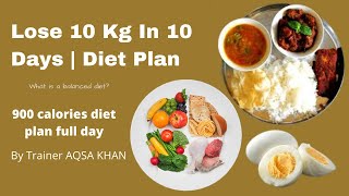 HOW TO LOSE WEIGHT FAST 10Kg in 10 Days | 900 calories Diet Plan | Trainer Aqsa Khan | Full day plan