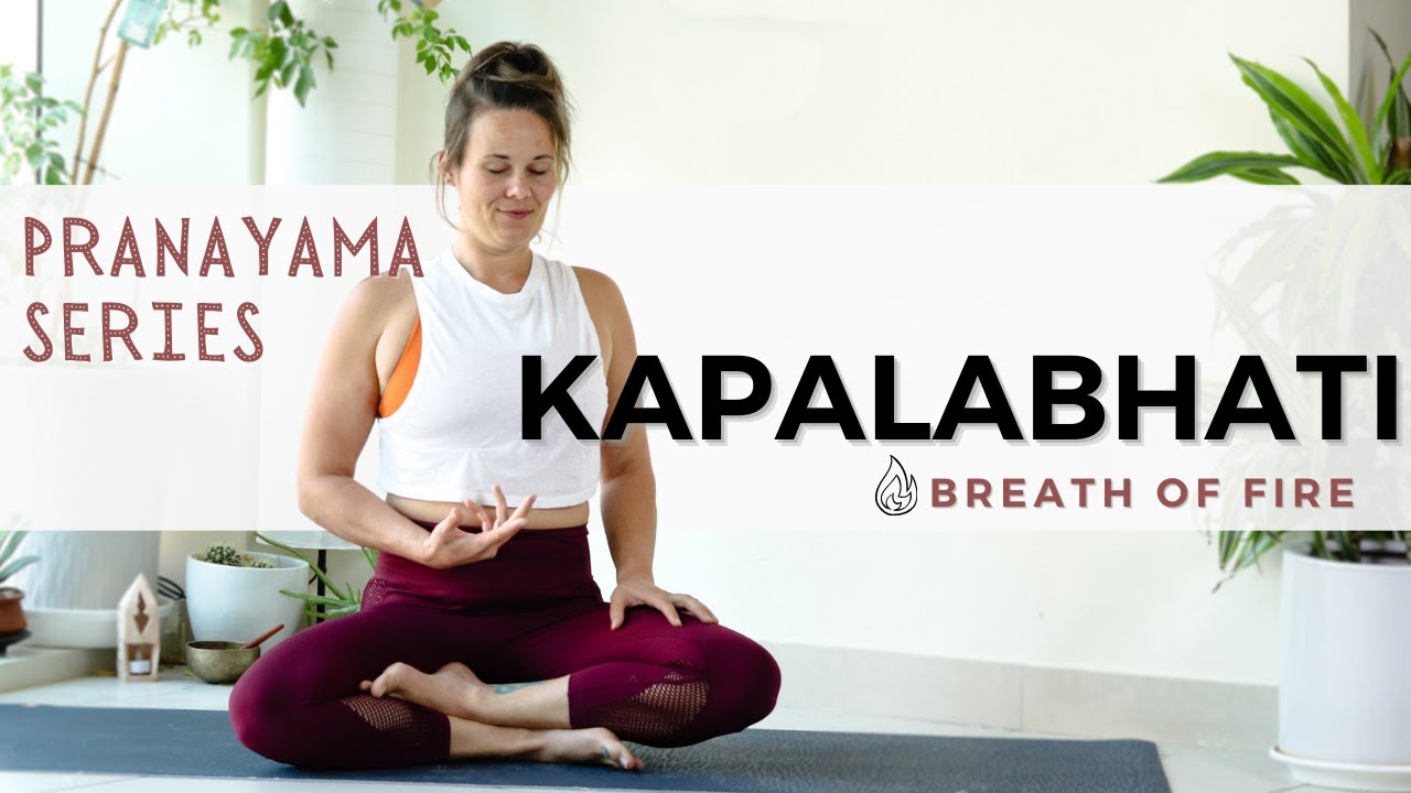 How To Do Kapalabhati The Breathe Of Fire | Pranayama Series - YouTube