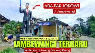 ADA PAK JOKOWI! Melihat PERKEMBANGAN \u0026 SUASANA Desa JAMBEWANGI Banyuwangi Terbaru! Suasana Desa!!!