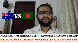 Australia vs Bangladesh (COMPLETE RECAP & REVIEW) Cricket World Cup 2019 Match 26 ~ 20-06-2019