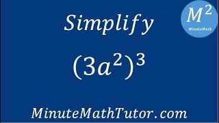 Simplify (3a^2)^3