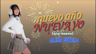 Nuevo año, Nueva Yo (año nuevo) - Alexa Sotelo //(Video Lyric - Letra)