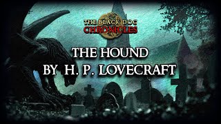 Scary Stories - THE HOUND by H. P. Lovecraft