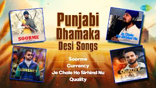 Punjabi Dhamaka Desi Songs | Soorme | Quality | Ginda Kailey | Gulab Sidhu | New Punjabi Songs