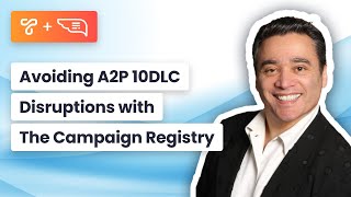 Avoiding A2P 10DLC Disruptions with The Campaign Registry | Business SMS Webinar