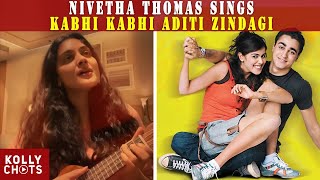 Nivetha Thomas singing Kabhi Kabhi Aditi Zindagi | Jaane Tu Ya Jaane Na | A R  Rahman | Rashid Ali