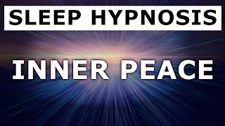 Sleep Hypnosis for Inner Peace and Relaxation ~ Balance Tranquillity ~ Very Calming for Deep Sleep