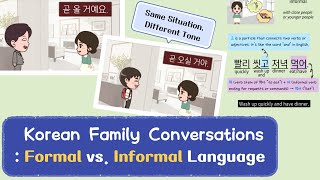 Korean Family Conversations: Formal vs. Informal Language -존댓말 vs. 반말  (Practice for Beginners)