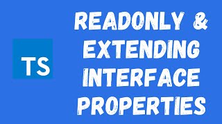 37. Extending Interfaces & Readonly Interface Properties in the Typescript