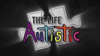 The Life Autistic Documentary