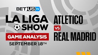 Atletico vs Real Madrid | La Liga Expert Predictions, Soccer Picks & Best Bets