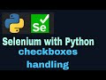 Selenium with Python Tutorial - 26 : checkboxes handling