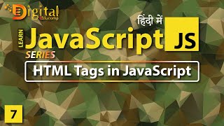 #7 How to Add HTML Tags in JavaScript Code | JavaScript Tutorial in Hindi