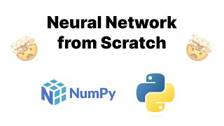 Neural Network from Scratch using NumPy and Python | MNIST Classification