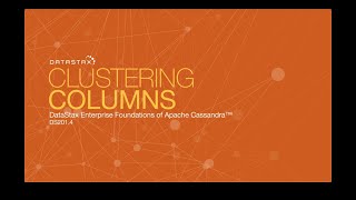 DS201.04 Clustering Columns | Foundations of Apache Cassandra