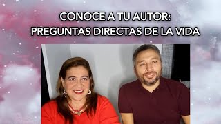 CONOCE A TU AUTOR: PREGUNTAS DIRECTAS DE LA VIDA (emitido en vivo por Instagram)