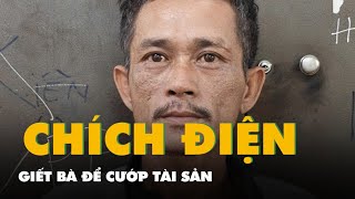Bắt cháu ruột chích điện giết bà để cướp tài sản