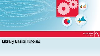 Library Basics Tutorial in the Lavastorm Analytics Engine
