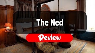 The Ned Hotel Review - Is This London Hotel Worth It?