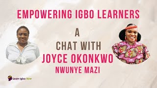 Empowering Igbo Learners | A Chat with Joyce Okonkwo - Nwunye Mazi | Igbo Language