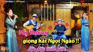 MỴ NƯƠNG🎙 giọng hát ngọt ngào lần đầu xuất hiện 🔴 (live) Bolero Mái Lá 🎶 ck Đèn Khuya |st Lam Phương