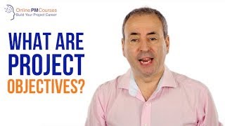What are Project Objectives? Project Management in Under 5