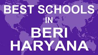 Best Schools in Beri, Haryana   CBSE, Govt, Private, International