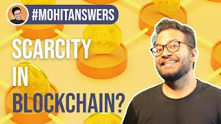 Episode #4 -- #MohitAnswers -- Why blockchain is called programmable scarcity? | Mohit Mamoria