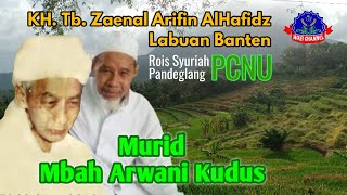 (Makam Keramat) Al-Hafidz KH. Tb. Zaenal Arifin || Rois Syuriah PCNU Pandeglang