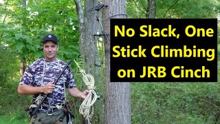 No Slack, One Stick Climbing on JRB Cinch