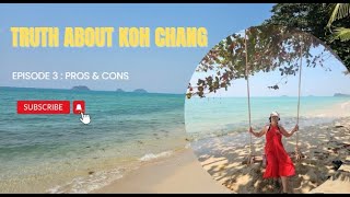 What No One Tells You About Koh Chang (Pros \u0026 Cons) Episode 3