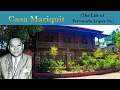 Casa Mariquit, home of one of the prominent figures in Philippine politics.