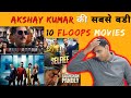 The King Of Floop Movies | Akshay Kumar 10 Biggest Flops/ Dijester Movies List | BMCM Flopp ?