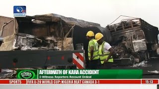 News Across Nigeria I-Witness Reporters Recount Ordeal Of Kara Accident