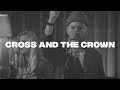 Cross And The Crown from River Valley Worship