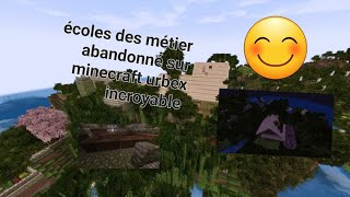 école des métiers abandonné sur minecraft urbex incroyable 😄