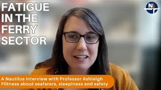 Understanding seafarer fatigue in the ferry sector
