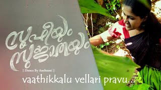 Vathikkalu vellaripravu|Dance cover|Sufiyum Sujathayum| Malayalam song| By Anshumi