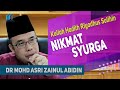 Dr Mohd Asri Zainul Abidin (Dr MAZA) - Nikmat Syurga