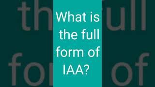 Full form of IAA #shorts #neet #educational