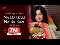 Na Darzam Na Ba Raze | Naghma | Pashto Song | Spice Media