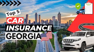 Best Car Insurance in Georgia 🇺🇸 | Top 5 Affordable Options & Full Coverage Explained!