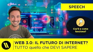 WEB 3.0: COS'È, A COSA SERVE E COME FUNZIONA? | TUTTO quello che DEVI SAPERE