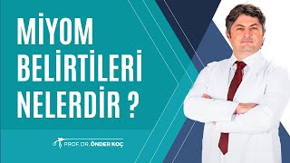 Miyom Belirtileri Nelerdir? - Prof. Dr. Önder Koç