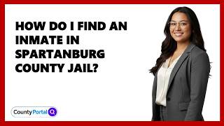 How Do I Find an Inmate in Spartanburg County Jail?