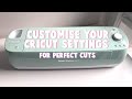 How To Adjust Your Cricut Settings For Perfect Cuts