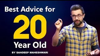 Best Advice For Every 20 Year Old   By Sandeep Maheshwari I Hindi