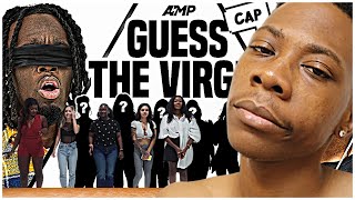 SHE TRICKED US ALL! AMP GUESS THE VIRGIN