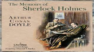 The Memoirs of Sherlock Holmes (Version 3) by Sir Arthur Conan DOYLE Part 1/2 | Full Audio Book